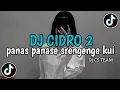 Lagu DJ CIDRO 2 | PANAS PANASE  SRENGENGE KUI ❗️VIRAL TIKTOK 2025