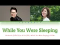 Download Lagu Brother Su (브라더수) \u0026 SE O (세오) - While You Were Sleeping Color Coded Lyrics Video 가사 |HAN|ROM|ENG|