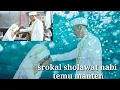 Lagu ||SROKAL SHOLAWAT NABI TEMU MANTEN||.