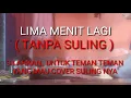 Download Lagu LIMA MENIT LAGI INSTRUMENT ( TANPA SULING ) - KN 2400 KEYBOARD !!