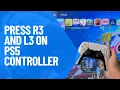 Where is R3 and L3 on PS5 Controller Press R3 and L3 on PS5 Controller 2025 Quick and Easy
