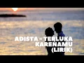 Download Lagu Adista - Terluka Karenamu (Lirik Lagu Cover #Lirik #Lagu