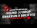 Download Lagu DJ DROP ENAKEUN X BBCH V12 SOUND JJ KANE FULL BASS COCOK BUAT DI MOBIL VIRAL TIKTOK TERBARU 2025🎧
