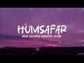 HUMSAFAR - AKHIL SACHDEVA MANSHEEL GUJRAL(LYRICS)|| MOVIE - BADRINATH KI DULHANIA||