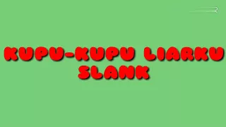 Download Kupu-Kupu Liarku-SLANK LIRIK MP3