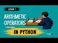 Python Lesson Arithmetic Operators Expressions in Python - Beginner