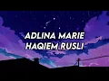 Lagu Haqiem Rusli - Adlina Marie (LIRIK)