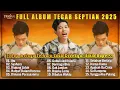 Download Lagu Tegar Septian Full Album || IBU - SYAHARA - Pop Melayu Terbaru 2025 - On Trending - Tegar Septian