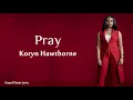 Koryn Hawthorne - Pray |Lyric Video |