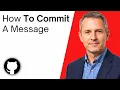 How To Commit A Message on GitHub