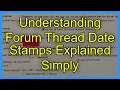 Understanding Forum Thread Date Stamps Explained Simply
