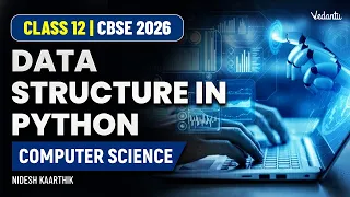 Data Structure in Python Computer Science Class 12 CBSE 2026 Nidesh Kaarthik