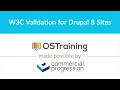 Lesson W3C Validator for Drupal 8 Sites