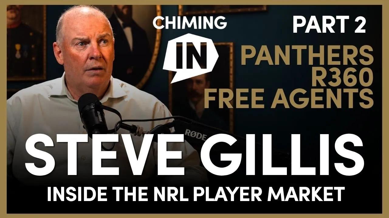 Inside the NRL Player Market with Steve Gillis [Part 2] | Penrith, R360 & Super League