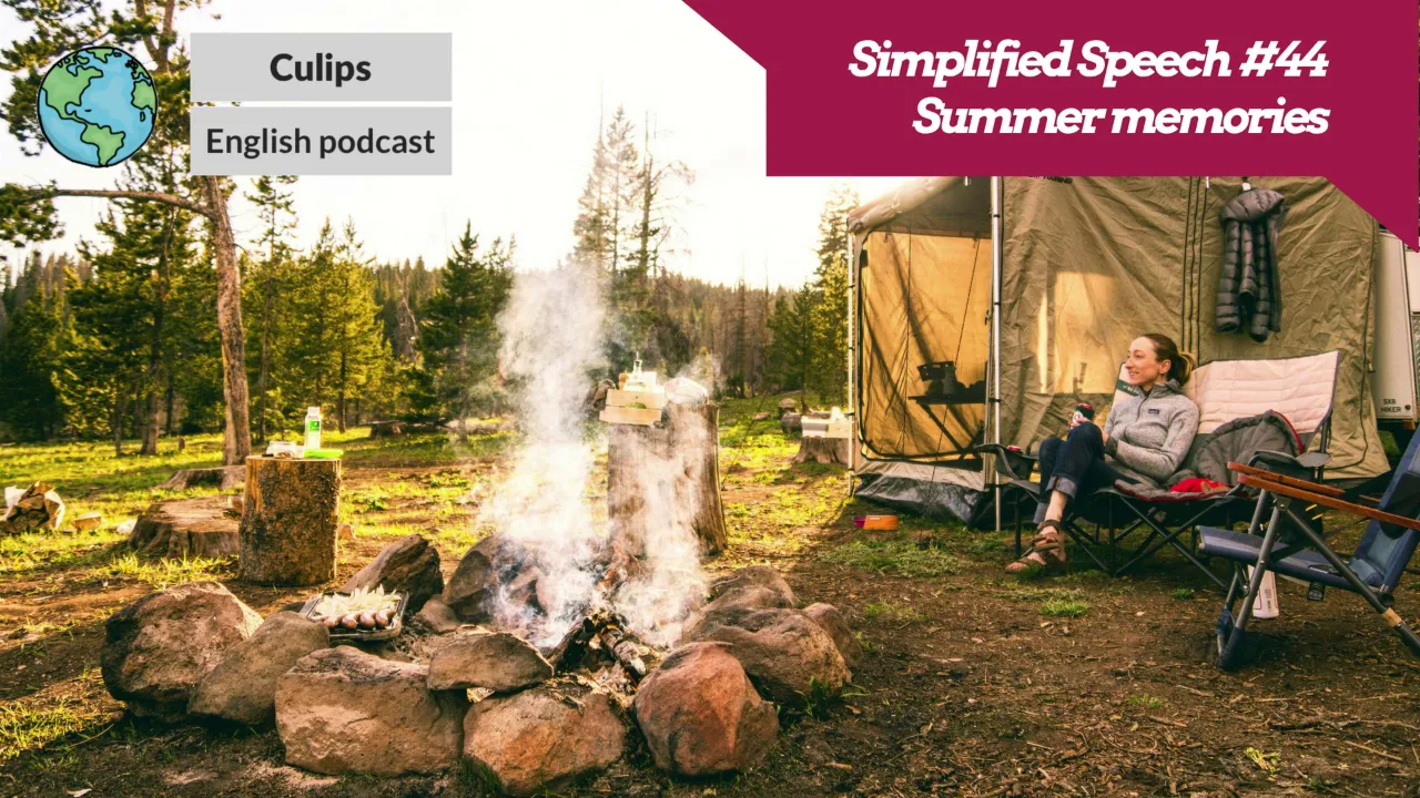 Outline Video Simplified Speech #44 - Summer memories