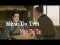 Download Lagu Số Phận Có Thể An Bài, Nhưng Đường Đời Là Do Ta Chọn