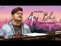 Download Lagu Vishal Mishra - Aaj Bhi (WORMONO LoFi Remake) | Ali Fazal, Surbhi Jyoti | VYRLOriginals