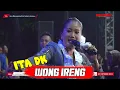 Download Lagu WONG IRENG - ITA DK || LIVE DS. MEKARGADING KEC. SLIYEG KAB. INDRAMAYU || DIAN PRIMA 2023