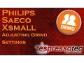 Philips Saeco Xsmall - Adjusting the Grind Setting