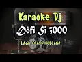 Download Lagu Karaoke Dj Dofi Si 3000   Lagu Frans Buluaro Versi Dj KN7000