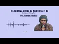Lagu Menghafal Surat Al-Kahfi Ayat 1-10 (setiap ayat di ulang 10x) | Ust. Hanan Attaki
