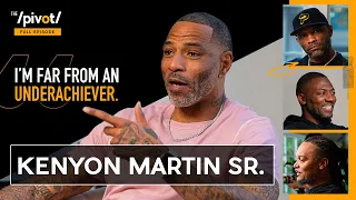 Kenyon Martin Sr opens up on underachiever comments his son s NBA career misconceptions The Pivot