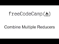 Combine Multiple Reducers - Redux