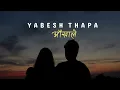 Download Lagu Aakhale(Maya Pirati Ko Yo Khela)-Yabesh Thapa|Lyrical video