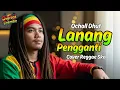 Lagu LANANG PENGGANTI - OCHOLL DHUT (Tarling Reggae Ska Cover) Viral TikTok 2025