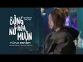 Download Lagu Đời giờ như chiếc lá rụng ... Tú Na Cover | Bông Hoa Nở Muộn - Khánh Trung x Lê Chí Trung