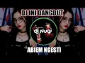 Lagu DJ INI DANGDUT ABIEM NGESTI REMIX COVER BY DJ NUGI FULL BASS VIRAL TIKTOK 2025