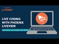 Live Coding with Phoenix LiveView by Bruce Tate