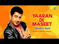 Download Lagu Yaaran-Di Maseet - Jhankar Beats | Gurdas Maan | Hero \u0026 King Of Jhankar Studio | Punjabi Remix Song