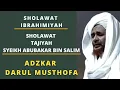 Download Lagu Sholawat Tajiyah Syeikh Abubakar Bin Salim | Azdkar Zikir Darul Musthofa | Habib Umar Bin Hafidz