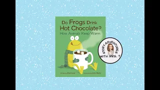 Download Do Frogs Drink Hot Chocolate How Animals Keep Warm read aloud MP3