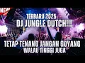 Download Lagu TETAP TENANG JANGAN GOYANG UDAH PASTI TINGGI!!! || DJ BOXING JUNGLE DUTCH FULL BASS  TERBARU  2025