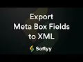 Export Meta Box Fields to XML Easy Steps