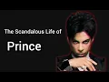 Is he Prince or Predator? The Scandalous Life of Prince