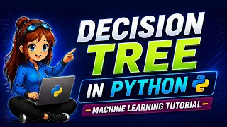 Decision Tree Explained with Python Code Machine Learning Tutorial for Beginners Day 9