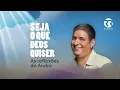 Download Lagu As reflexões do André - Seja o que Deus Quiser