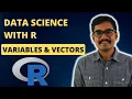 Data Science with R Variables and Vectors