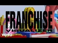 Download Lagu Travis Scott feat. Young Thug \u0026 M.I.A. - FRANCHISE (Official Visualizer)
