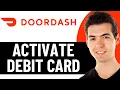 HOW TO ACTIVATE MY DOORDASH DEBIT CARD 2026 FULL GUIDE