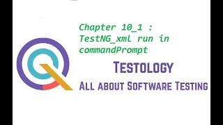 Chapter 10 - 1 TestNG xml run in command Prompt