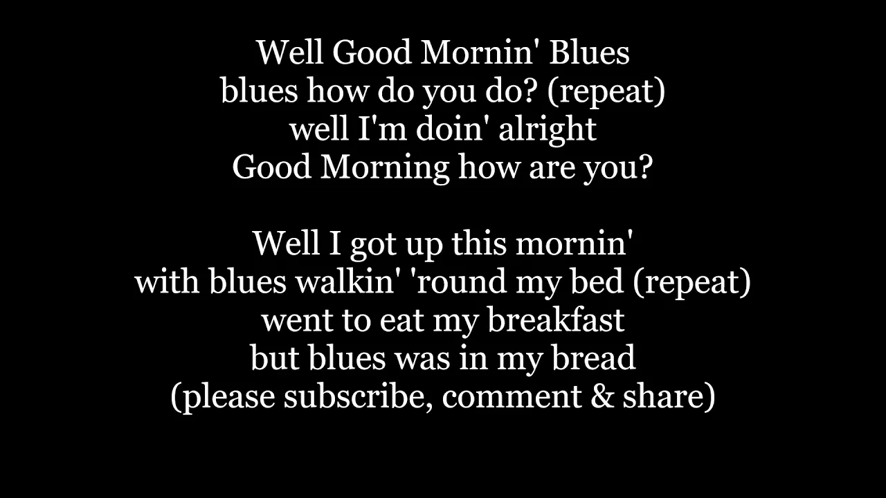 GOOD MORNIN’ BLUES Lyrics Words Text trending morning sing along music song Leadbelly Holiday cover