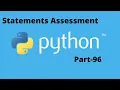 Statements Assessment Test in Python Part 96