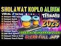 Download Lagu SPESIAL BULAN MUHARAM SHOLAWAT KOPLO MERDU TERBARU 2025 | SHOLAWAT JIBRIL,NARIYAH,AGHISNA,BUSYRO