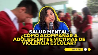 🧠 Salud mental: ¿cómo acompañar a adolescentes víctimas de violencia escolar?