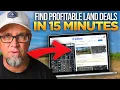 Evaluate Find Profitable Land Deals in 15 Minutes Step-by-Step