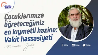 Çocuklarımıza öğreteceğimiz en kıymetli hazine: Vakit hassasiyeti